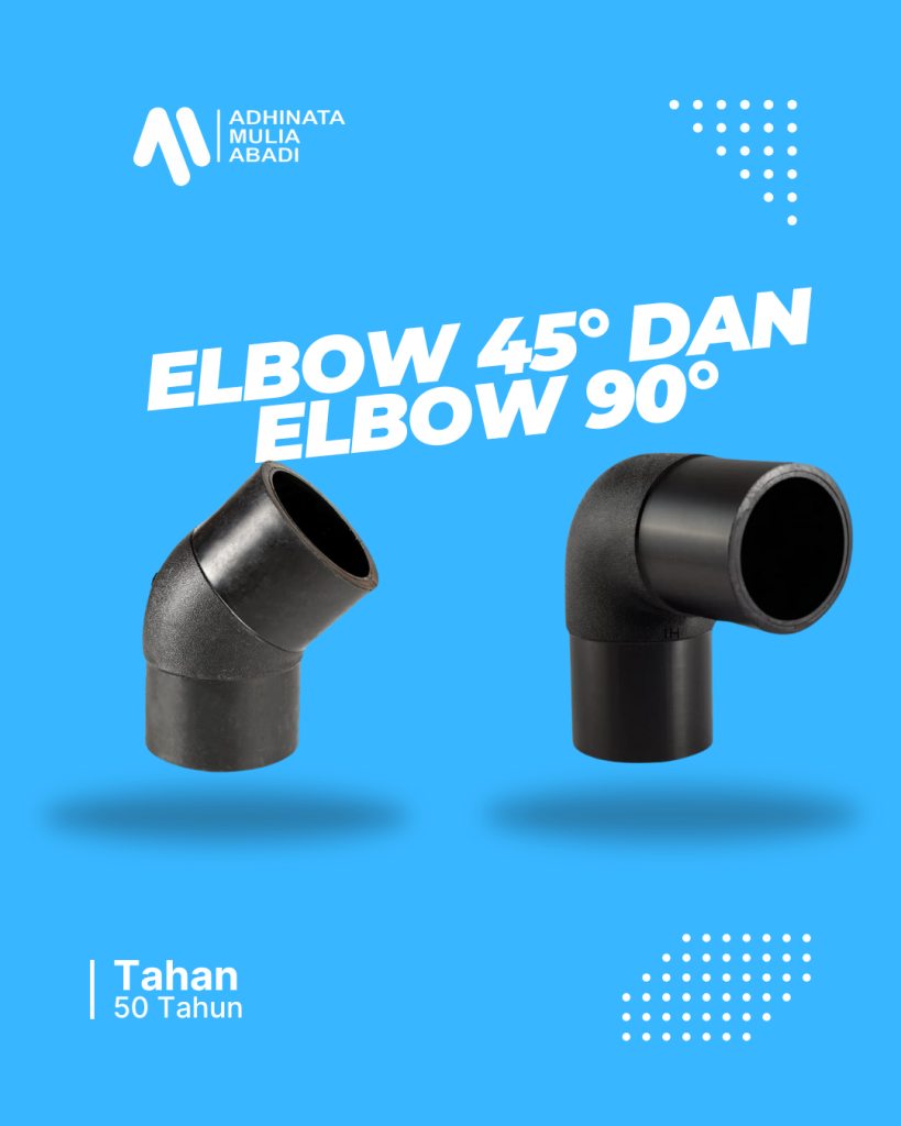 Elbow 45 dan Elbow 90