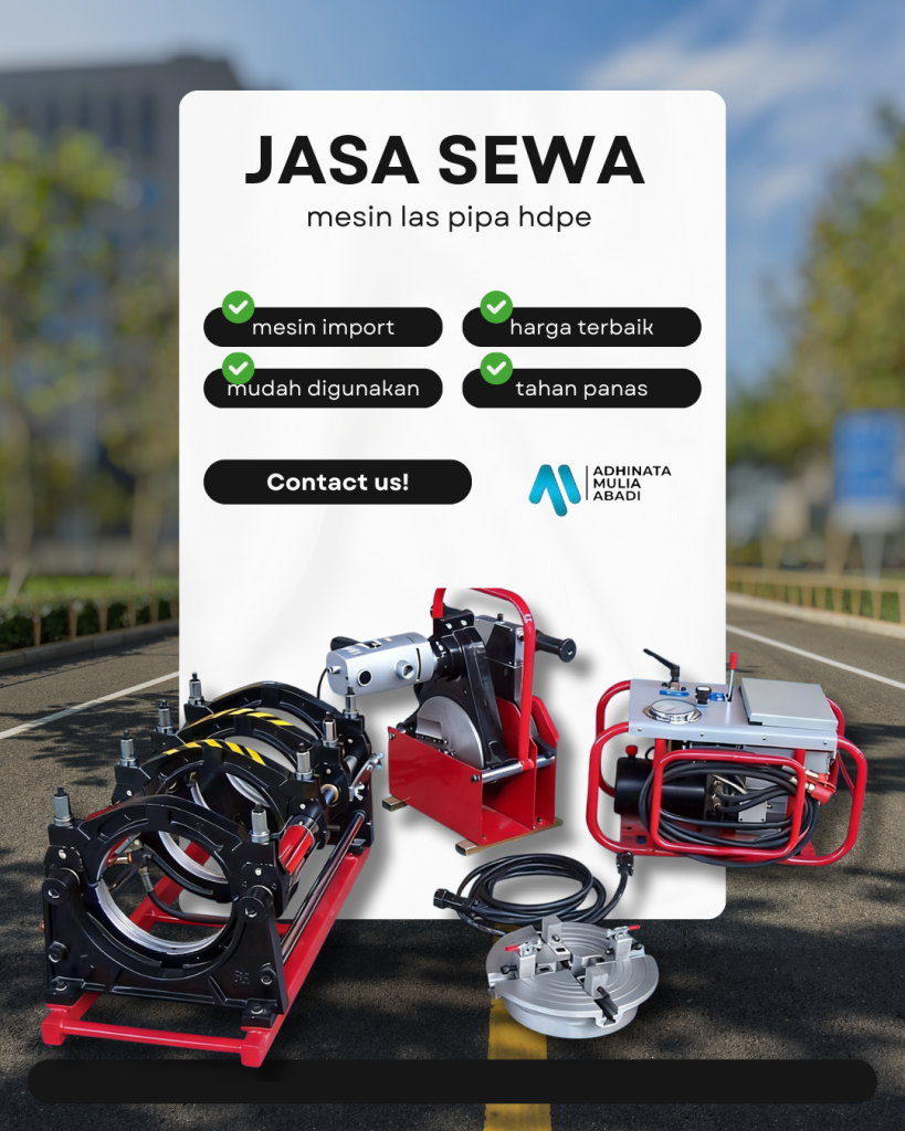 Jasa Sewa Mesin Las Pipa HDPE Profesional - PT. Adhinata Mulia Abadi