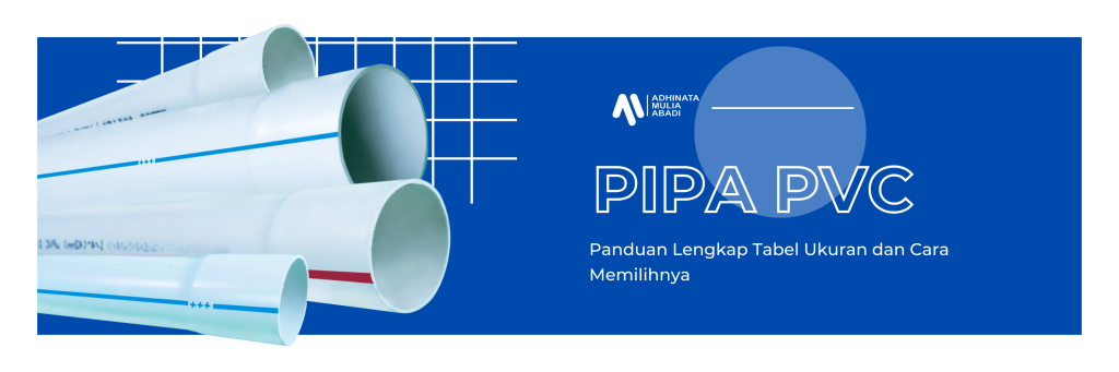 Panduan Lengkap Tabel Ukuran Pipa PVC