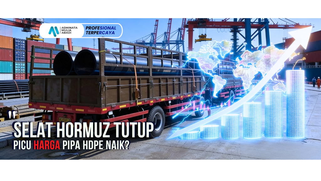 Benarkah Selat Hormuz Tutup Picu Harga Pipa HDPE Naik 